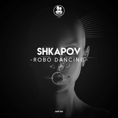 SHKAPOV - Robo Dancing [UMR066]